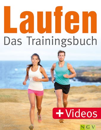 Laufen - Das Trainingsbuch: Das perfekte Fitnesstraining - mit Videos - Dr. Lucia Kühner, Jan Koch
