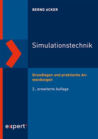 Simulationstechnik: Grundlagen und praktische Anwendungen - Bernd Acker