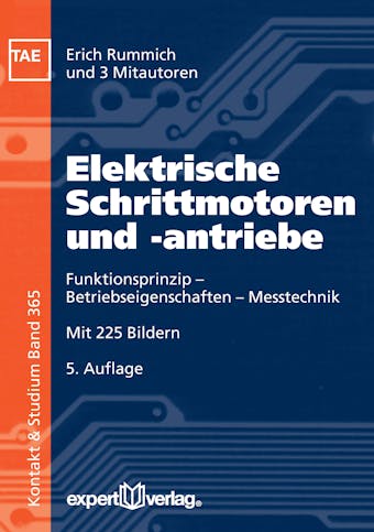 Elektrische Schrittmotoren und -antriebe: Funktionsprinzip – Betriebseigenschaften – Messtechnik - Erich Rummich, Ralf Gfrörer, Friedrich Traeger, Hermann Ebert