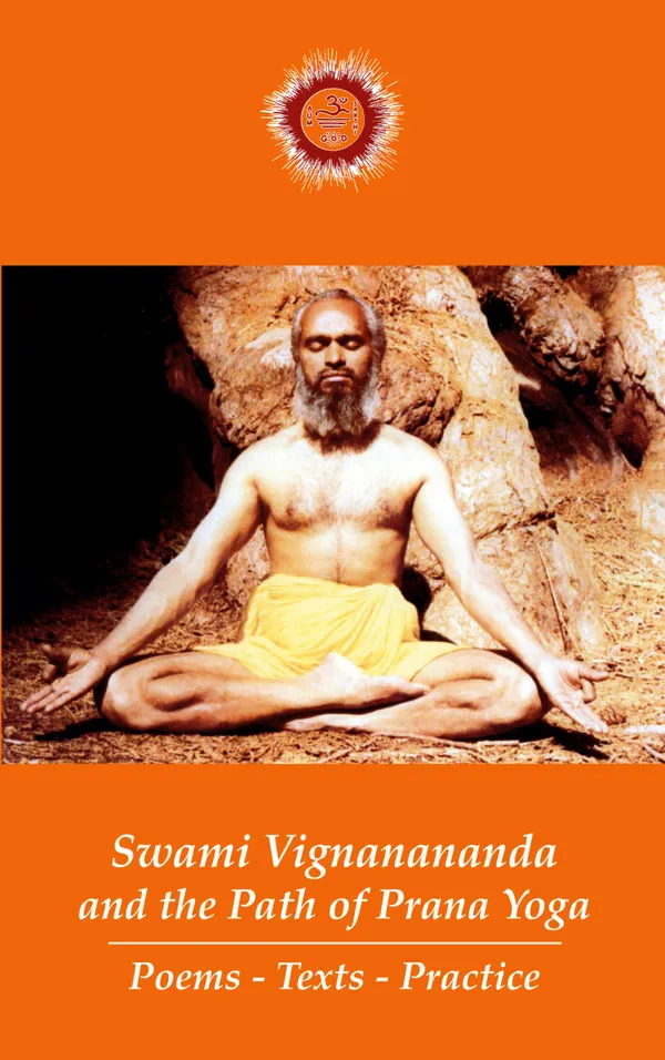 Swami Vignanananda and the Path of Prana Yoga : Poems - Texts - Practice