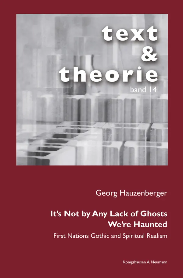 It's Not by Any Lack of Ghosts. We're Haunted. : First Nations Gothic and Spiritual Realism