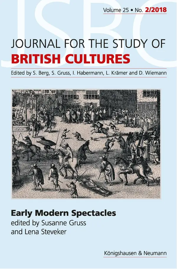 Early Modern Spectacles : Journal for the Study of British Cultures, Vol. 25, No. 2/2018