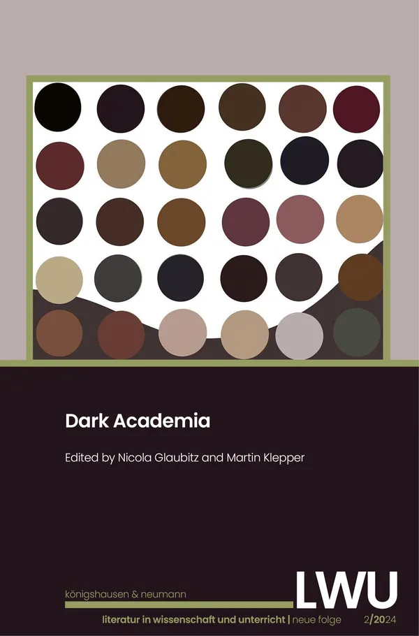 Dark Academia. LWU Literatur in Wissenschaft und Unterricht : neue Folge 2/2024