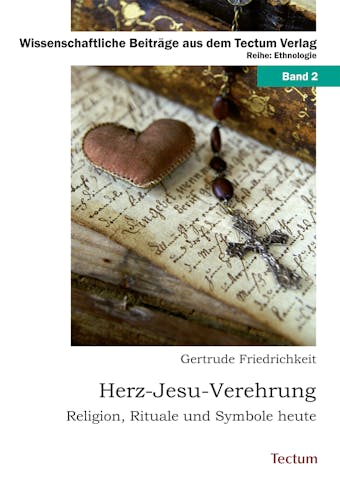 Herz-Jesu-Verehrung: Religion, Rituale und Symbole heute - undefined