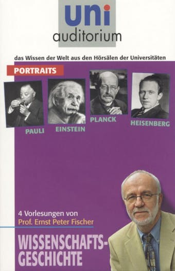 4 Portraits (Pauli, Einstein, Planck und Heisenberg): Wissenschaftsgeschichte - Ernst Peter Fischer