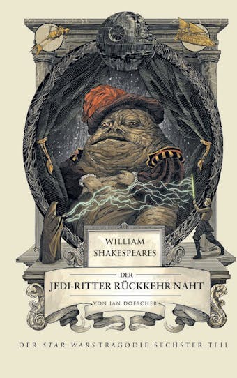 William Shakespeares Star Wars: Der Jedi-Ritter Rückkehr naht: Roman zum Film - Der Star Wars-Tragödie sechster Teil - Ian Doescher