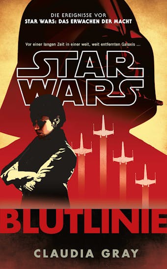 Star Wars: Blutlinie: Roman zur Filmreihe - Claudia Gray