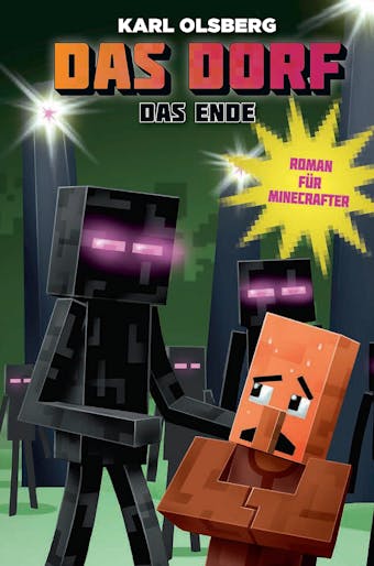 Das Dorf 4 - Das Ende: Roman für Minecrafter - Karl Olsberg