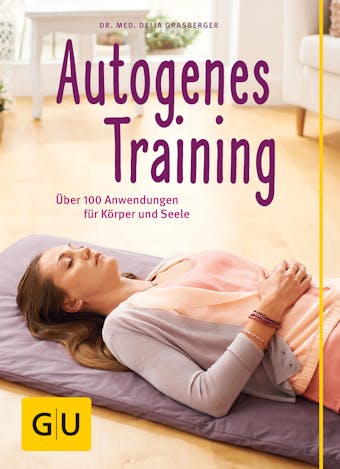 Autogenes Training - Delia Grasberger