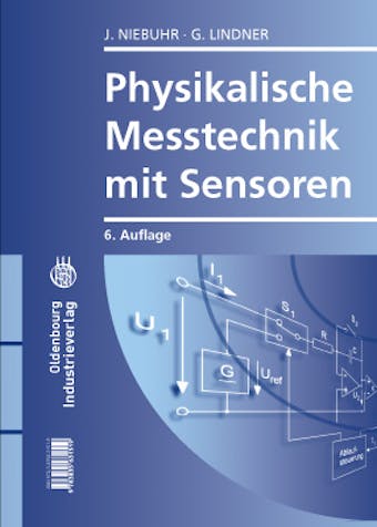 Physikalische Messtechnik mit Sensoren - Johannes Niebuhr, Gerhard Lindner