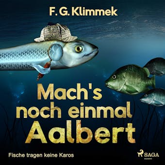 Mach s noch einmal Aalbert - Fische tragen keine Karos - F. G. Klimmek