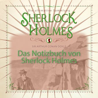 Das Notizbuch von Sherlock Holmes - Die ultimative Sammlung - undefined