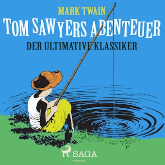 Tom Sawyers Abenteuer - der ultimative Klassiker - undefined