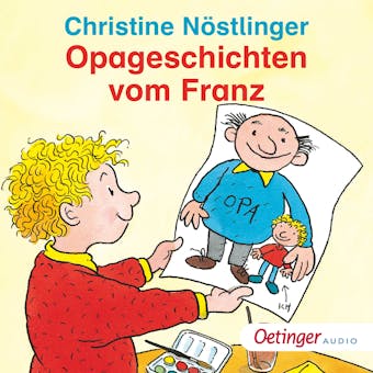 Opageschichten vom Franz - Christine Nöstlinger
