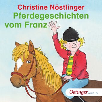 Pferdegeschichten vom Franz - Christine Nöstlinger