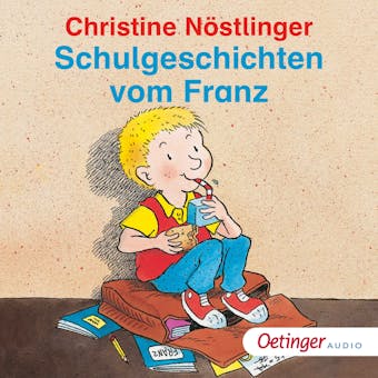 Schulgeschichten vom Franz - Christine Nöstlinger