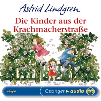 Die Kinder aus der Krachmacherstraße: Hörspiel - undefined