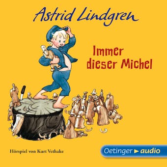 Immer dieser Michel: HÃ¶rspiel - Astrid Lindgren