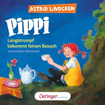 Pippi Langstrumpf bekommt feinen Besuch und andere Abenteuer - undefined