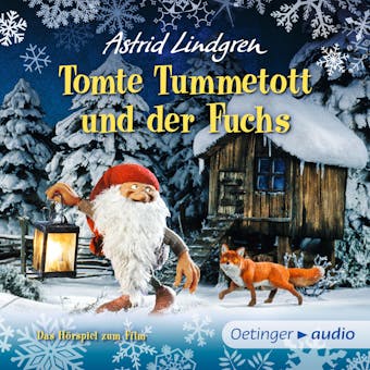 Tomte Tummetott und der Fuchs - Filmhörspiel: Filmhörspiel - Astrid Lindgren