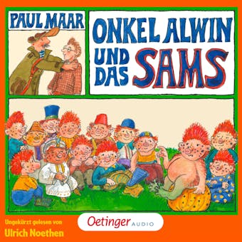 Das Sams 6. Onkel Alwin und das Sams: UngekÃ¼rzte Lesung - Paul Maar