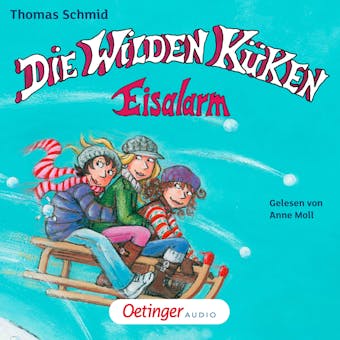 Die Wilden Küken 2. Eisalarm: Gekürzte Lesung - Thomas Schmid