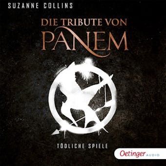 Die Tribute von Panem 1. Tödliche Spiele: Ungekürzte Lesung - undefined