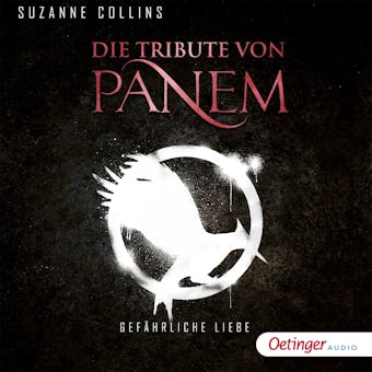 Die Tribute von Panem 2. Gefährliche Liebe: Ungekürzte Lesung