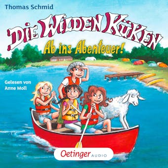 Die Wilden Küken 6. Ab ins Abenteuer!: Gekürzte Lesung - Thomas Schmid