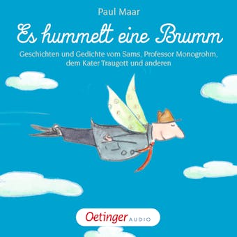 Es hummelt eine Brumm: Geschichten und Gedichte vom Sams, Professor Monogrohm, dem Kater Traugott und anderen - undefined