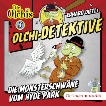 Olchi-Detektive 5. Die Monsterschwäne vom Hyde Park - undefined