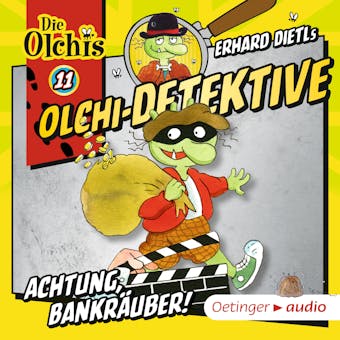 Olchi-Detektive 11. Achtung, Bankräuber! - Erhard Dietl, Barbara Iland-Olschewski