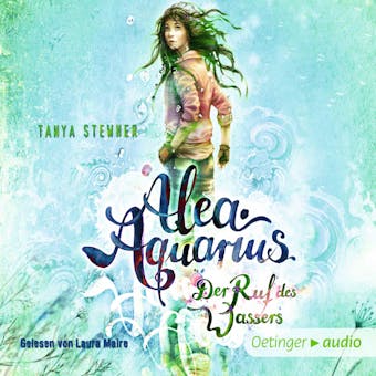 Alea Aquarius 1. Der Ruf des Wassers - Tanya Stewner
