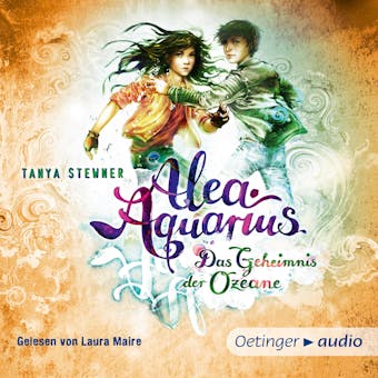Alea Aquarius 3 Teil 2. Das Geheimnis der Ozeane - Tanya Stewner