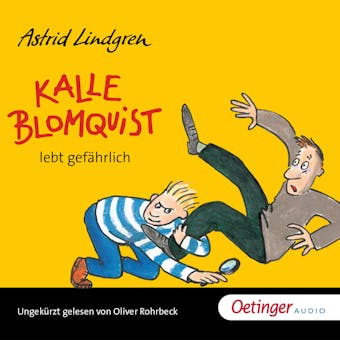 Kalle Blomquist lebt gefährlich - Astrid Lindgren