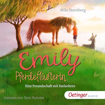 Emily Pferdeflüsterin. Eine Freundschaft mit Eselsohren - Mila Sternberg