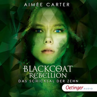 Blackcoat Rebellion 3. Das Schicksal der Zehn - Aimée Carter