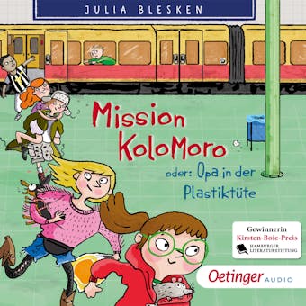 Mission Kolomoro! Oder: Opa in der Plastiktüte - Julia Blesken