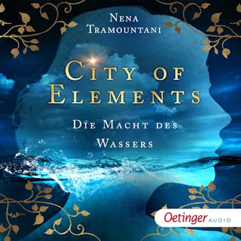 City of Elements 1. Die Macht des Wassers - Nena Tramountani