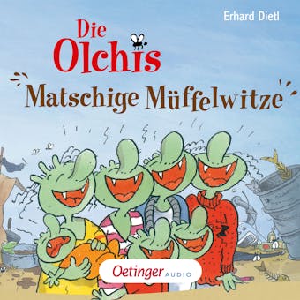 Die Olchis. Matschige MÃ¼ffelwitze - Erhard Dietl