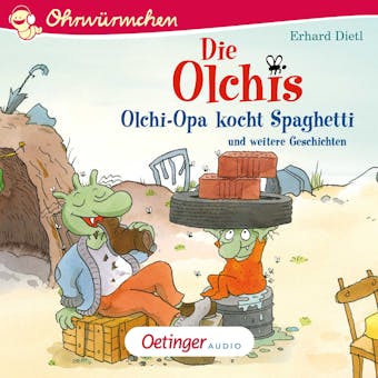 Die Olchis. Olchi-Opa kocht Spaghetti und weitere Geschichten - Barbara Iland-Olschewski, Erhard Dietl