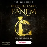 Cover von Die Tribute von Panem L. Der Tag bricht an : Deutsche Ausgabe von Sunrise on the Reaping, dem neuen Band der dystopischen Bestseller-Reihe