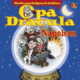 Opa Draculas Gutenachtgeschichten, Folge 2: Napoleon - undefined
