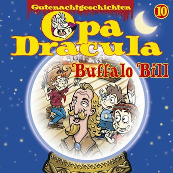 Opa Draculas Gutenachtgeschichten, Folge 10: Buffalo Bill - undefined