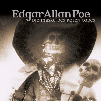 Edgar Allan Poe, Folge 4: Die Maske des roten Todes - Edgar Allan Poe