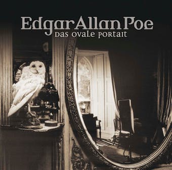Edgar Allan Poe, Folge 10: Das ovale Portrait - Edgar Allan Poe