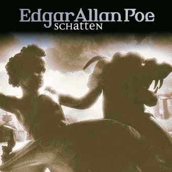 Edgar Allan Poe, Folge 21: Schatten - Edgar Allan Poe
