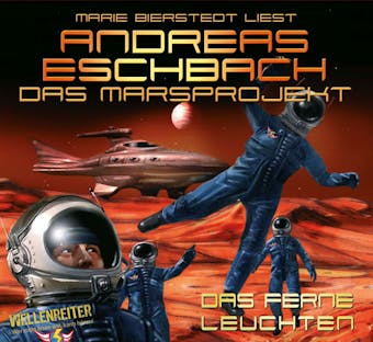 Das ferne Leuchten - Das Marsprojekt 1 - Andreas Eschbach