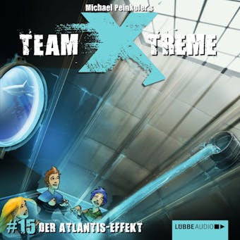 Team X-Treme, Folge 15: Der Atlantis-Effekt - Michael Peinkofer