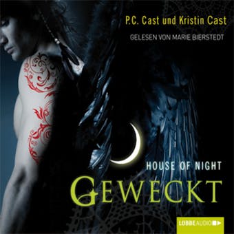 Geweckt - House of Night - Kristin Cast, P.C. Cast